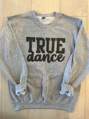 TRUE DANCE  - SPORT GREY GILDAN CREW - YOUTH + ADULT