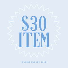 $30 ITEM - ONLINE GARAGE SALE