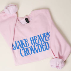 Fashion City - Make Heaven Crowded PUFF MIDWEIGHT Sweatshirt: LIGHT PINK / L