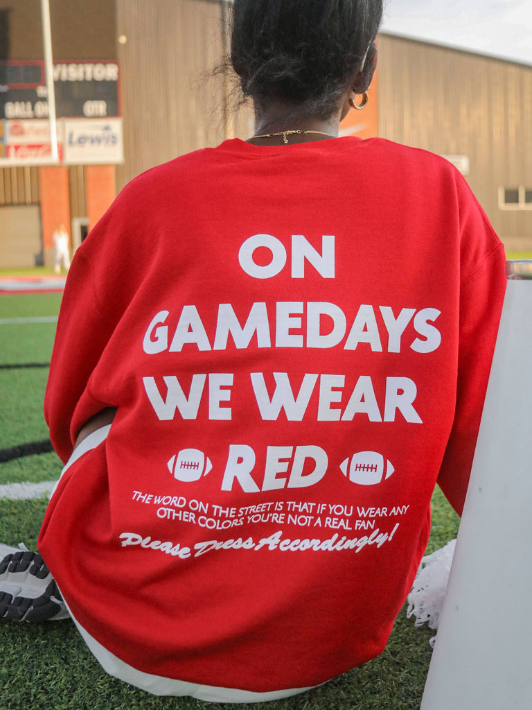 CHARLIE SOUTHERN - GAMEDAYS WE WEAR RED SWEATSHIRT (FRONT + BACK): L