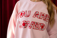 YOU ARE LOVED - LIGHT PINK CREWNECK (TODDLER + YOUTH + ADULT)