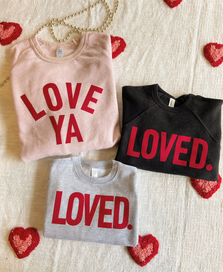 LOVE YA • LOVED - TODDLER, YOUTH, ADULT