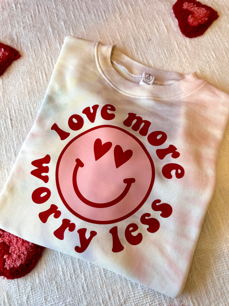 LOVE MORE WORRY LESS CROPPED CREW
